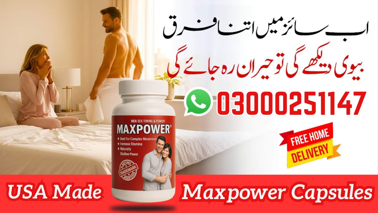 Maxpower Capsules in Pakistan - Islamabad
