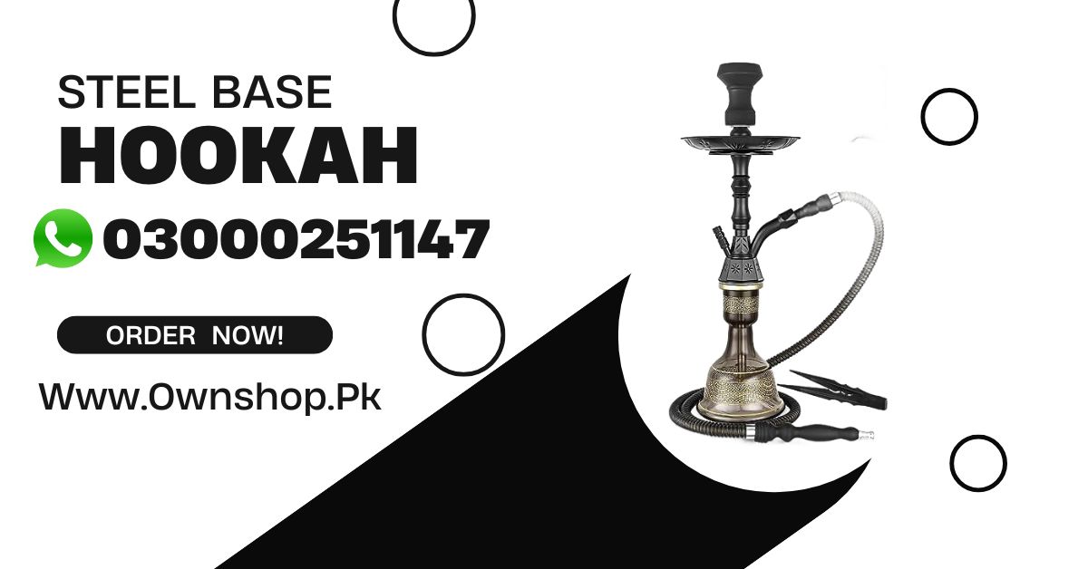 Steel Base Hookah in Lahore - Islamabad